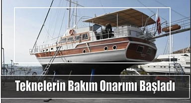 Teknelerin Bakım Onarımı Başladı