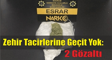 Zehir Tacirlerine Geçit Yok: 2 Gözaltı