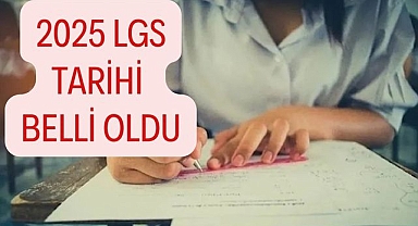 2025 LGS tarihi belli oldu