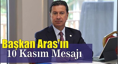 Başkan Aras’ın 10 Kasım Mesajı 