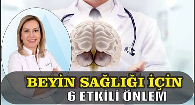 BEYİN SAĞLIĞI İÇİN 6 ETKİLİ ÖNLEM