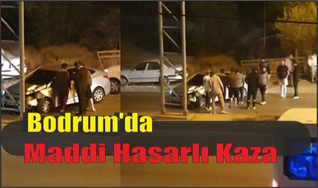 Bodrum’da Maddi Hasarlı Kaza