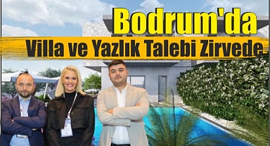 Bodrum’da Villa ve Yazlık Talebi Zirvede