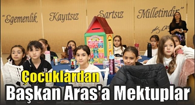 Çocuklardan Başkan Aras’a Mektuplar
