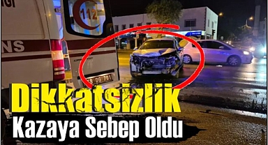 Dikkatsizlik Kazaya Sebep Oldu