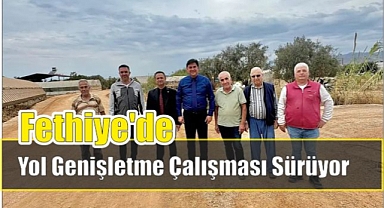 Fethiye'de Yol Genişletme Çalışması Sürüyor
