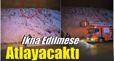 İkna Edilmese Atlayacaktı