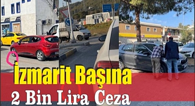 İzmarit Başına 2 Bin Lira Ceza