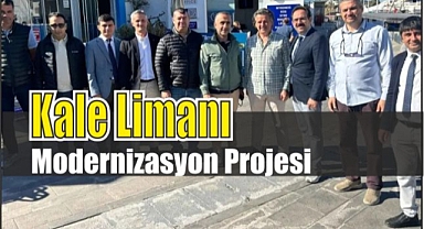 Kale Limanı Modernizasyon Projesi