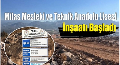 Milas Mesleki ve Teknik Anadolu Lisesi İnşaatı Başladı