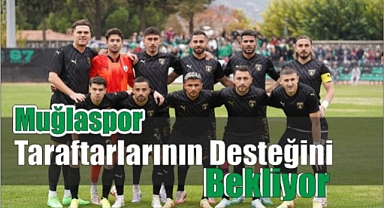 Muğlaspor Taraftarlarının Desteğini Bekliyor