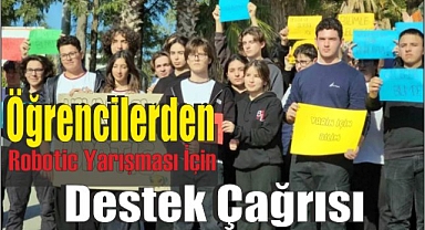 Öğrencilerden Robotic Yarışması için Destek Çağrısı