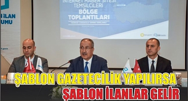 ŞABLON GAZETECİLİK YAPILIRSA ŞABLON İLANLAR GELİR