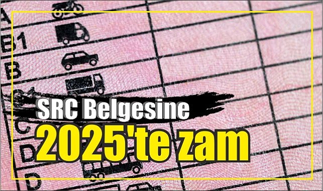 SRC Belgesine 2025'te Zam