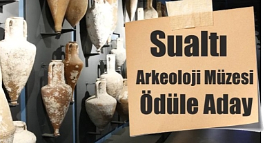 Sualtı Arkeoloji Müzesi Ödüle Aday
