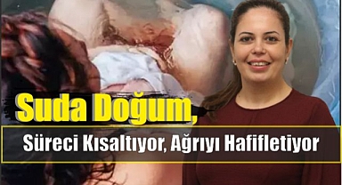 Suda Doğum, Süreci Kısaltıyor, Ağrıyı Hafifletiyor