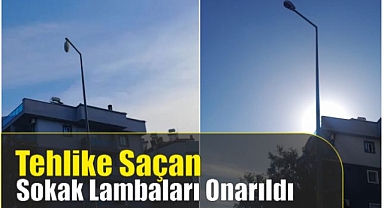 Tehlike Saçan Sokak Lambaları Onarıldı
