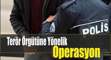 Terör Örgütüne Yönelik Operasyon
