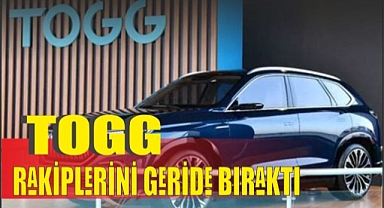 TOGG RAKİPLERİNİ GERİDE BIRAKTI