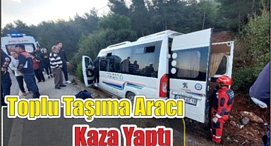 Toplu Taşıma Aracı Kaza Yaptı