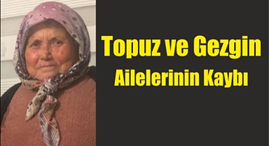 Topuz ve Gezgin Ailelerinin Kaybı