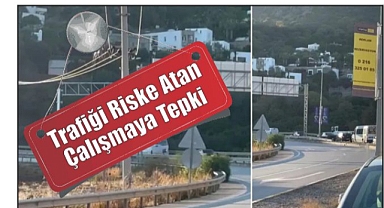 Trafiği Riske Atan Çalışmaya Tepki