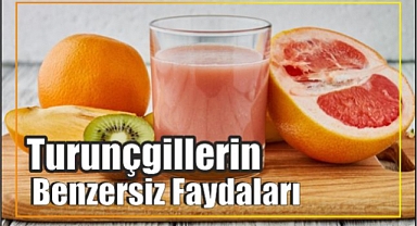 Turunçgillerin Benzersiz Faydaları