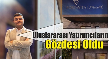 Uluslararası Yatırımcıların Gözdesi Oldu