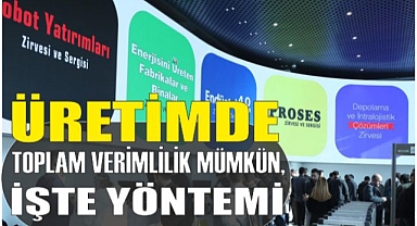 ÜRETİMDE TOPLAM VERİMLİLİK MÜMKÜN, İŞTE YÖNTEMİ