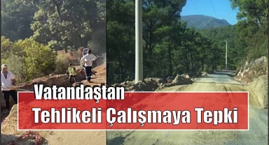 Vatandaştan Tehlikeli Çalışmaya Tepki