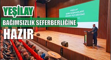 YEŞİLAY BAĞIMSIZLIK SEFERBERLİĞİNE HAZIR