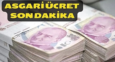 ASGARİ ÜCRET SON DAKİKA