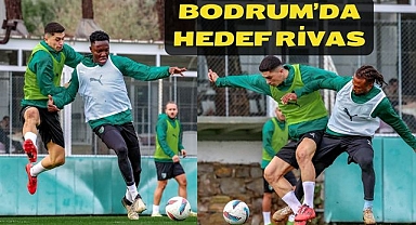 Bodrum’da hedef Rivas