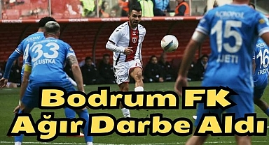 Bodrum FK Ağır Darbe Aldı