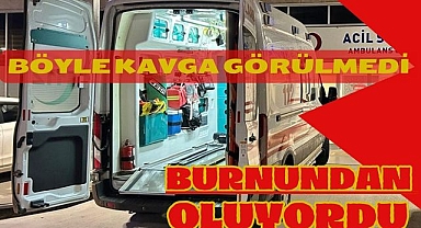 Böyle kavga görülmedi, burnundan oluyordu 