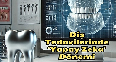 Diş Tedavilerinde ‘Yapay Zeka’ Dönemi