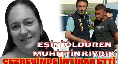 Eşini Öldüren Muhittin Kıvrık, Cezaevinde İntihar Etti 