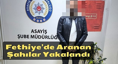 Fethiye’de Aranan Şahılar Yakalandı