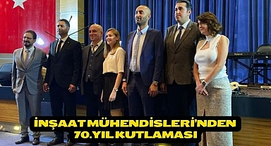İnşaat Mühendisleri’nden 70.yıl kutlaması