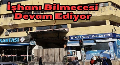 İşhanı Bilmecesi Devam Ediyor