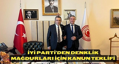 İYİ Parti’den Denklik Mağdurları İçin Kanun Teklifi