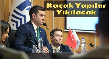 Kaçak Yapılar Yıkılacak