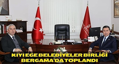 Kıyı Ege Belediyeler Birliği Bergama’da Toplandı