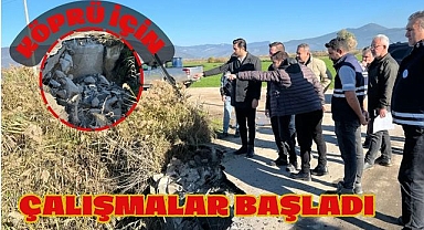 Köprü için çalışmalar başladı