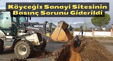 Köyceğiz Sanayi Sitesinin Basınç Sorunu Giderildi