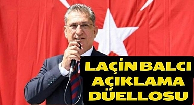 Laçin Balcı Açıklama Düellosu