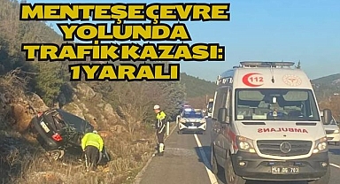 Menteşe Çevre Yolunda Trafik Kazası: 1 Yaralı 