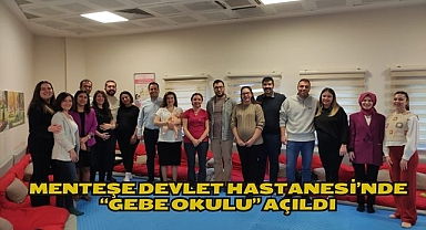 Menteşe Devlet Hastanesi’nde “Gebe Okulu” açıldı