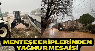 MENTEŞE EKİPLERİNDEN YAĞMUR MESAİSİ 