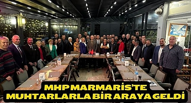 MHP Marmaris’te Muhtarlarla Bir Araya Geldi